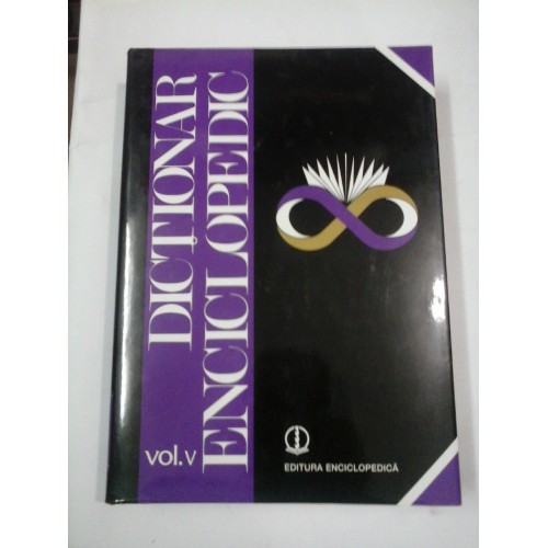 DICTIONAR ENCICLOPEDIC Vol. V ( O - Q) DICTIONAR ENCICLOPEDIC Vol. V ( O - Q)